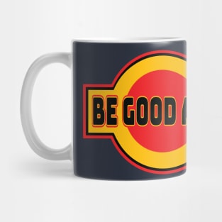 Be Good At It Mug